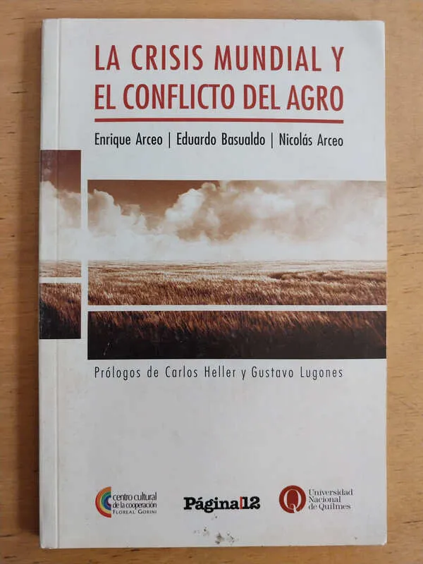 La Crisis Mundial Y El Conflicto Del Agro - Arceo (i4)