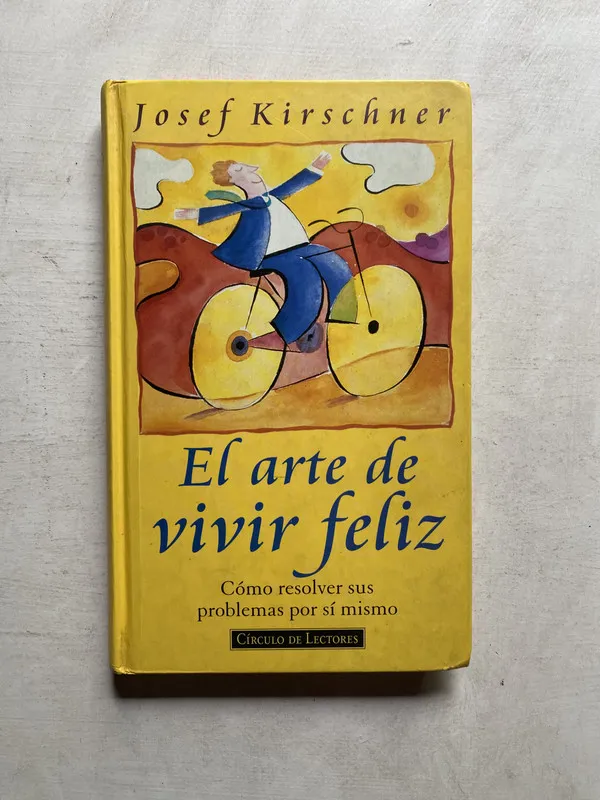 Tapa de El arte de vivir feliz - Kirschner Josef (4e6)
