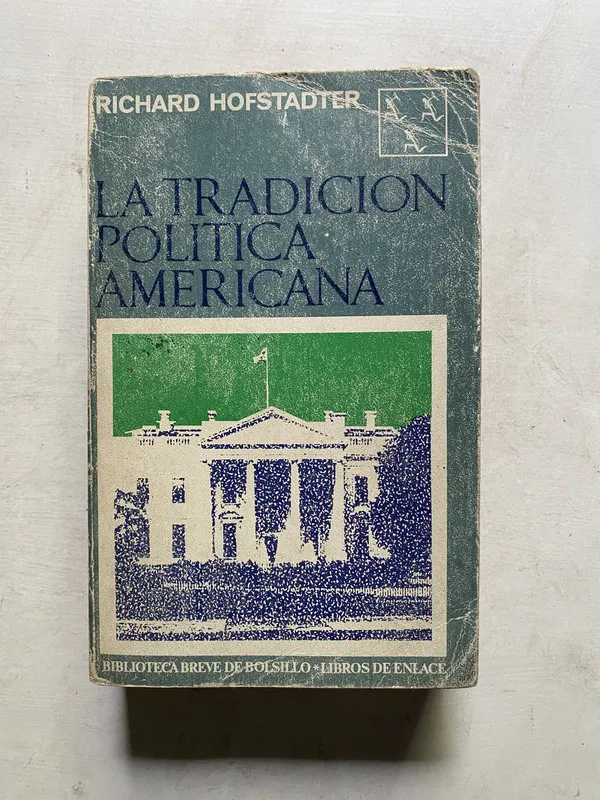 La tradicion politica americana - Hofstadter Richard (4k5)