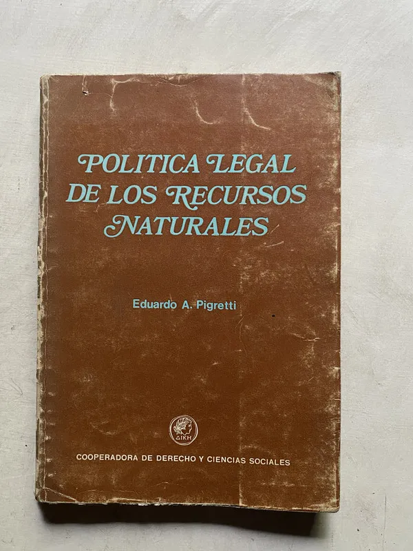 Tapa de Politica Legal de los Recursos Naturales - Pigretti (4k4)