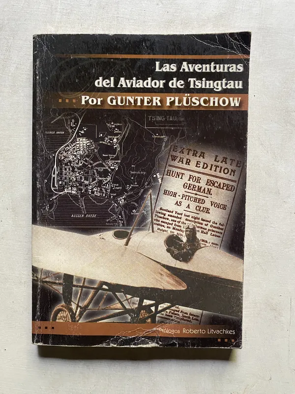 Las Aventuras del Aviador de Tsingtau - Plüschow (4k4)