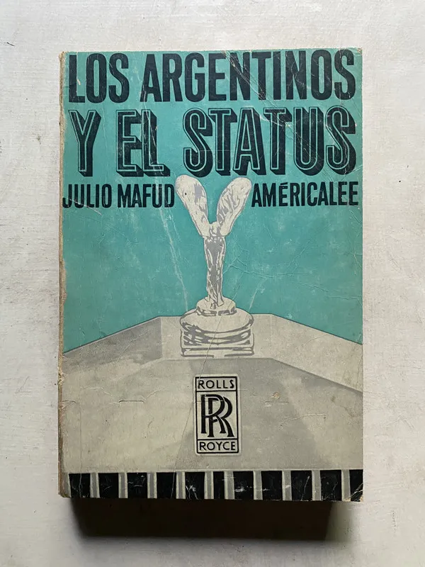 Los argentinos y el status - Mafud Julio (4k4)