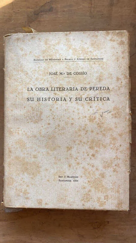 La Obra Literaria De Pereda Su Historia Y- De Cossio (ff6)