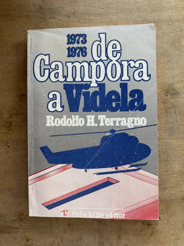 De Campora a Videla - Terragno Rodolfo H. (jj6)