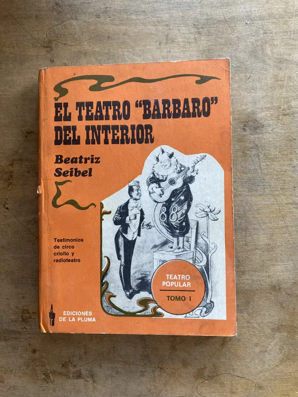 El teatro "Barbaro" del interior - Seibel Beatriz (jj6)