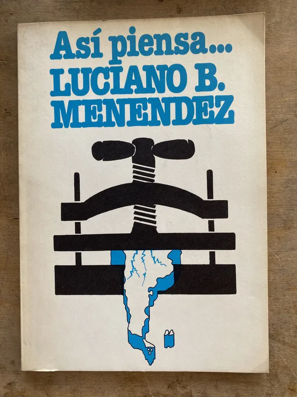 Asi piensa... Luciano B. Menendez - Menendez (jj7)