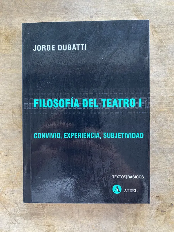 Filosofia del teatro I - Dubatti Jorge (jj7)