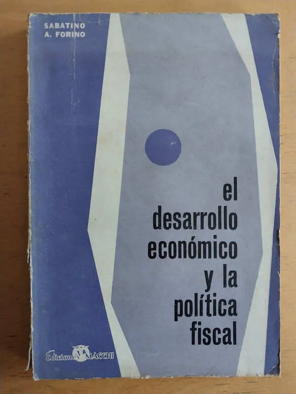 El Desarrollo Economico Y La Politica Fiscal- Forino (i6)