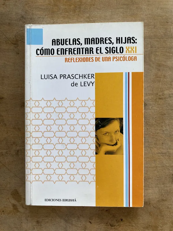 Abuelas madres hijas: como - Praschker de Levy (jj7)