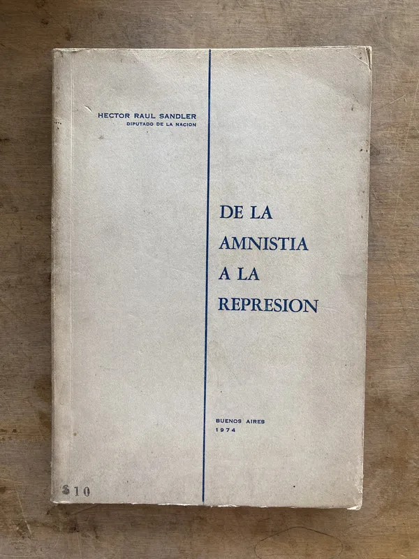 De la amnistia a la represion - Sandler Hector Raul (jj7)