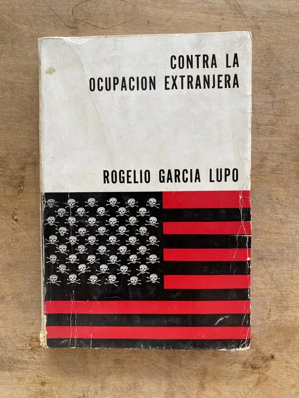 Contra la ocupacion extranjera - Garcia Lupo Rogelio (hh6)
