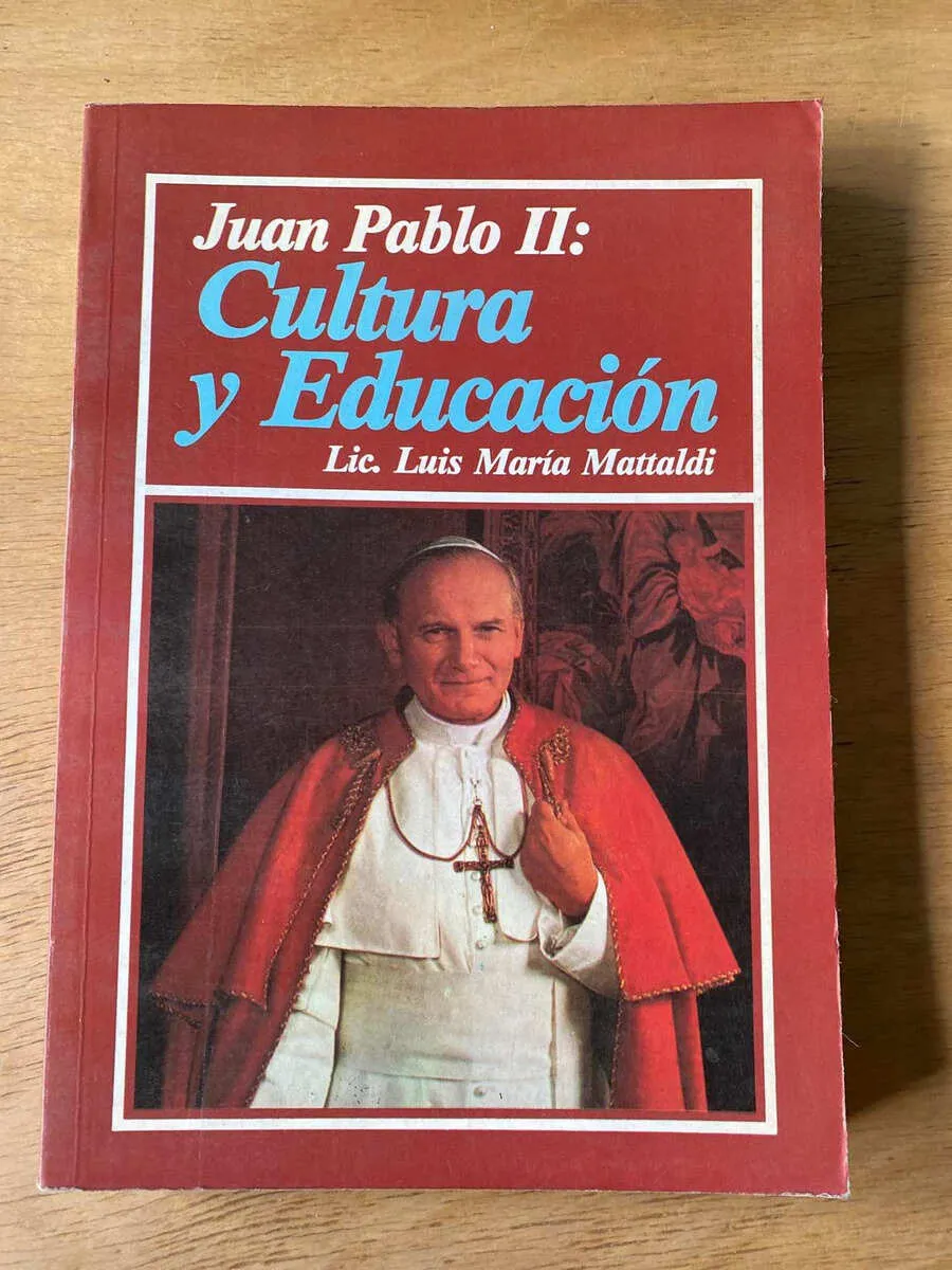 Juan Pablo Ii: Cultura Y Educacion - Mattaldi, Luis M.(y3)