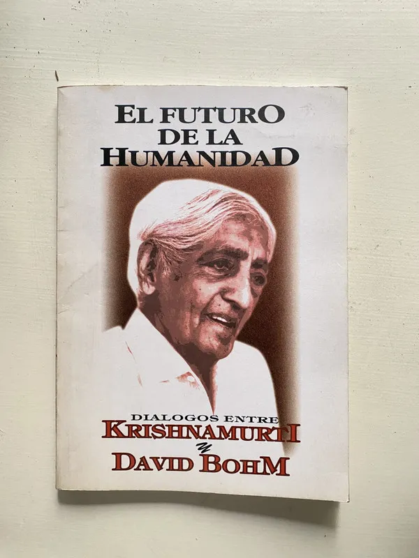 El Futuro de la Humanidad - Krishnamurti y David Bohm (4o1)