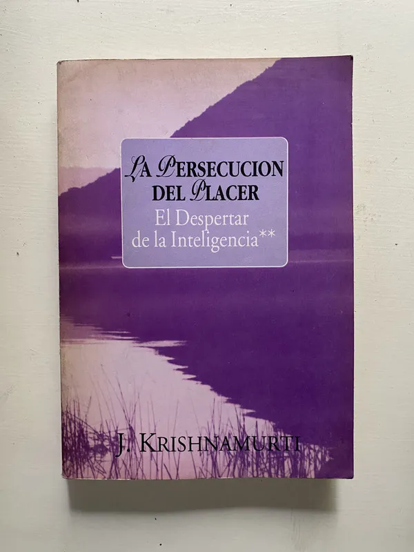 La Persecucion del Placer - Krishnamurti J. (4o1)