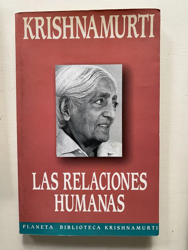 Las relaciones humanas - Krishnamurti (4o1)