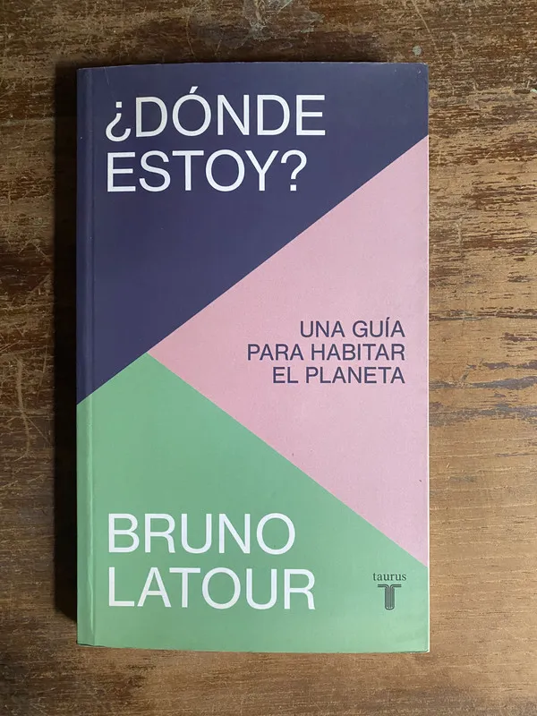 ¿Donde estoy? - Latour Bruno (4p7)