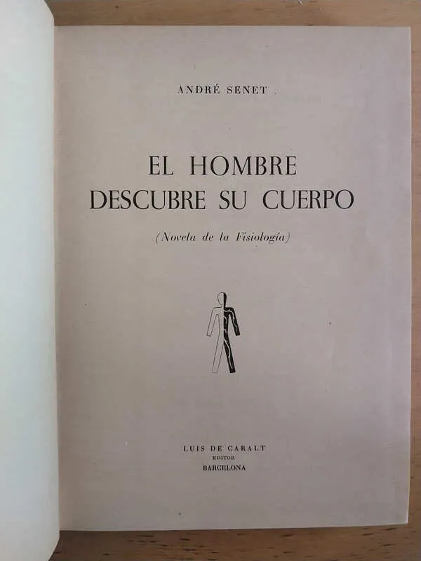 El Hombre Descubre Su Cuerpo - Senet, Andre (i1)