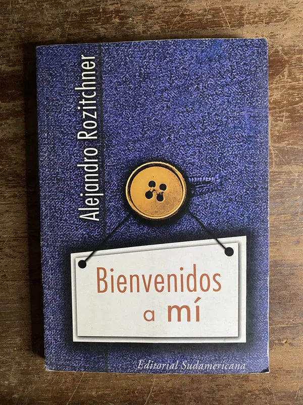 Bienvenidos a mi - Rozitchner Alejandro (4p7)