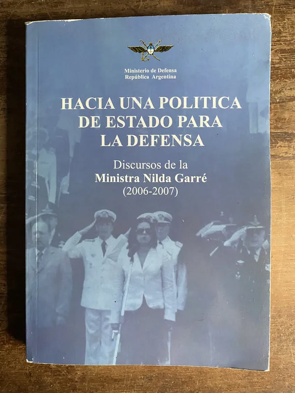 Hacia una politica de Estado para la Defensa - Garre (4p6)