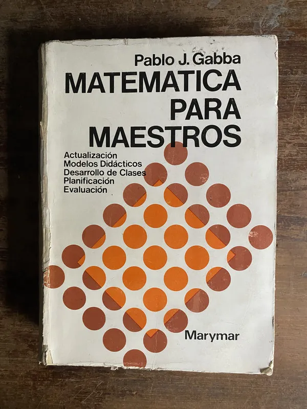 Matematica para Maestros - Gabba Pablo J. (4p6)