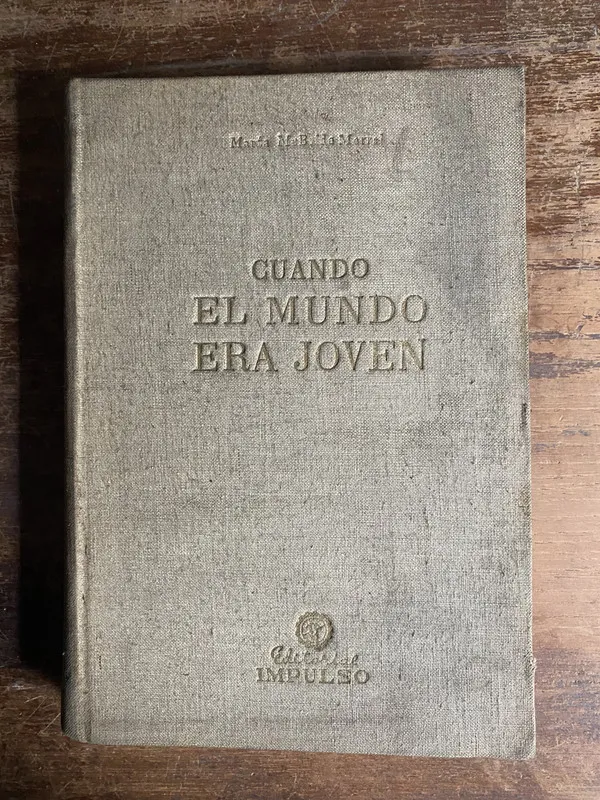 Tapa de Cuando el mundo era joven - MCBRIDE MORREL Marta.- (4p6)