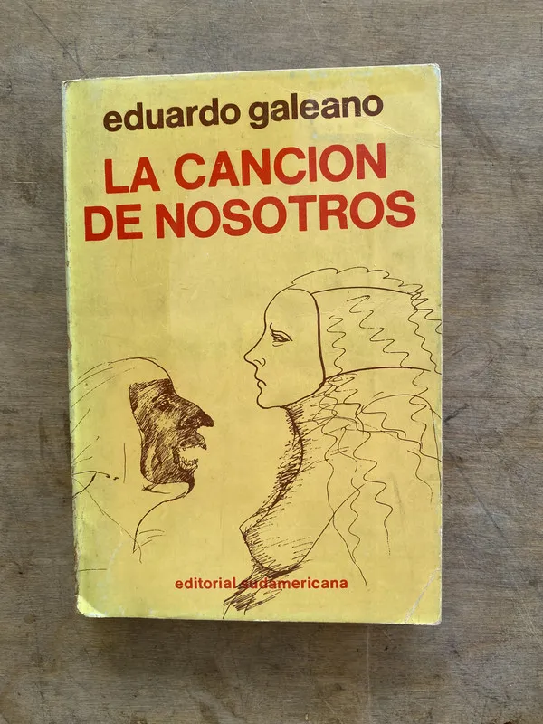 La cancion de nosotros - Galeano Eduardo (hh6)