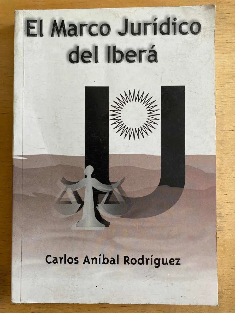 El Marco Juridico Del Ibera - Rodriguez, Carlos Anibal (h4)