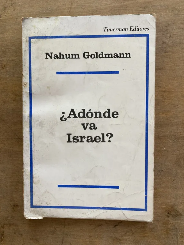 ¿Adonde va Israel? - Goldmann Nahum (oo7)
