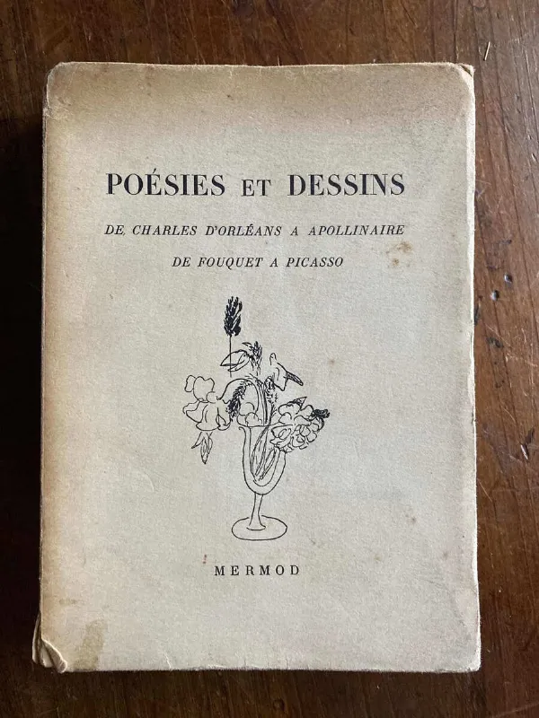 Poesies Et Dessins - De Charles Dorleans A Appollinaire (W4)