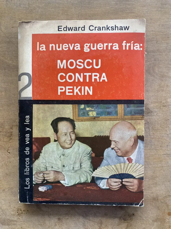 Tapa de La nueva guerra fria: Moscu contra Pekin - Crankshaw (PP7)