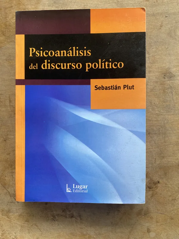 Tapa de Psicoanalisis del discurso politico - Plut Sebastian (PP7)