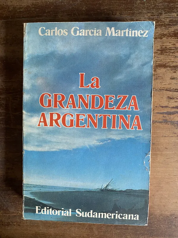 La grandeza argentina - Garcia Martinez Carlos (4k1)