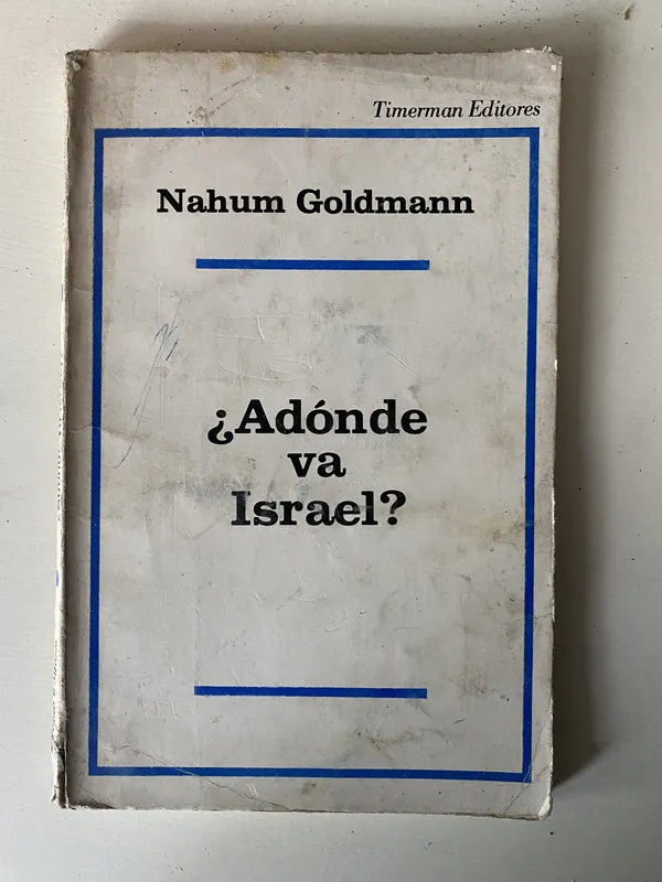 ¿Adonde va Israel? - Goldmann Nahum (4o2)