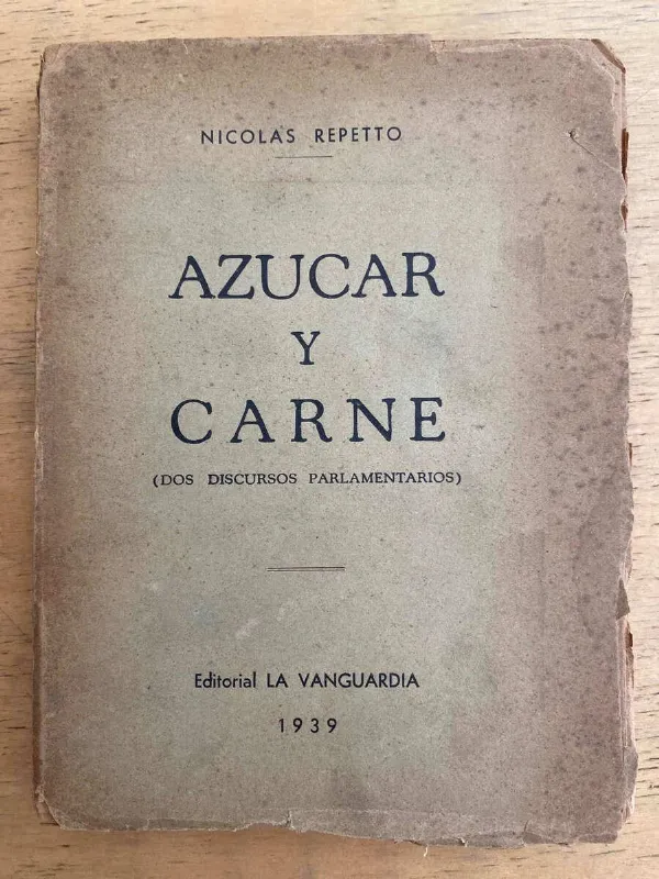 Tapa de Azucar Y Carne. Dos Discursos Parlamentarios - Repetto (k6)