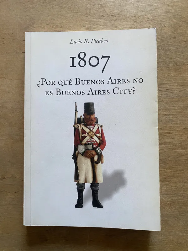 1807 Por que Buenos Aires no es Buenos - Picabea (3z1)