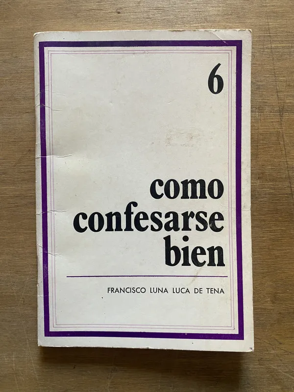Como confesarse bien - Luna Luca de Tena Francisco (3z1)
