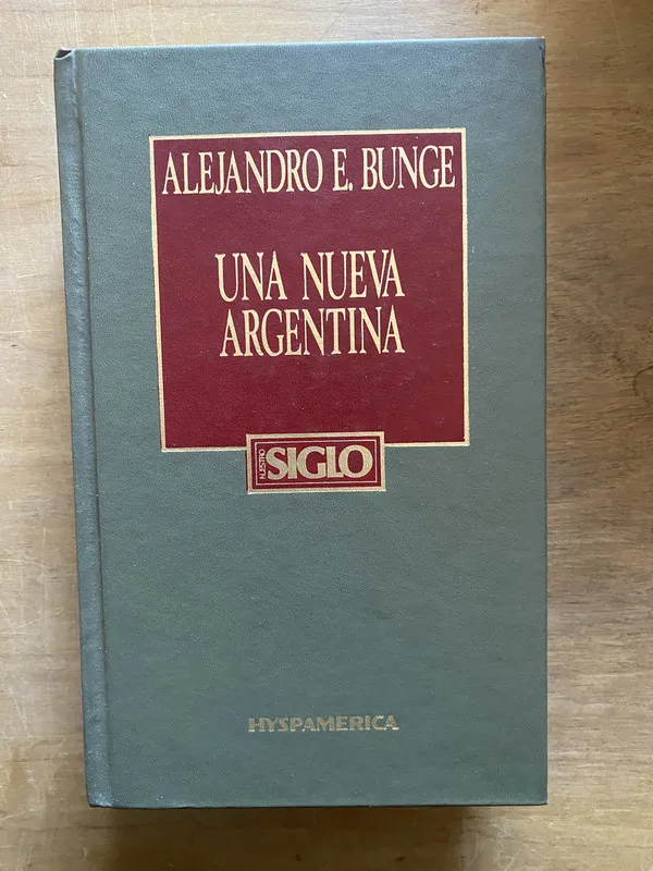Una Nueva Argentina - Bunge Alejandro E. (3z1)