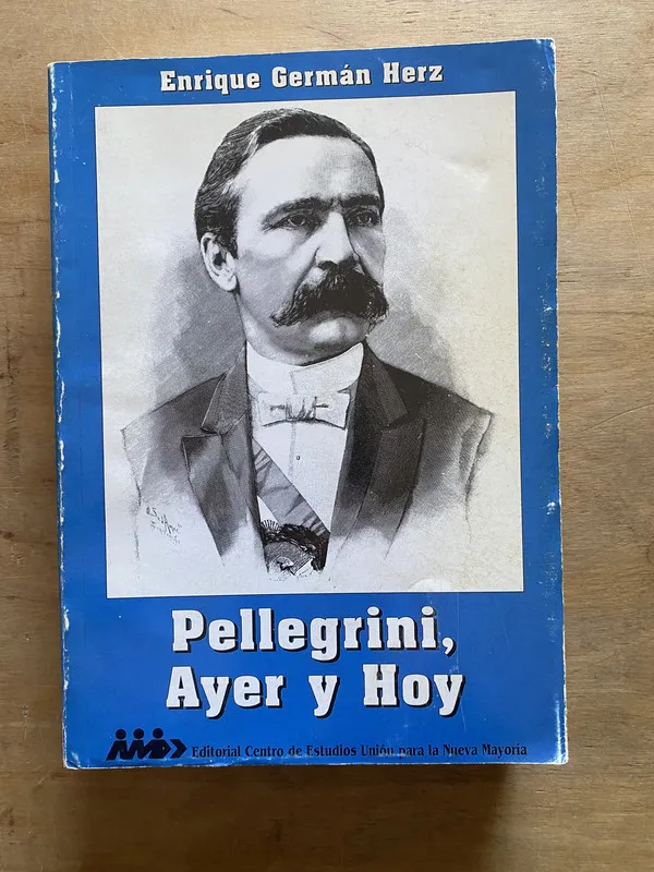 Pellegrini Ayer y Hoy - Herz Enrique German (3y6)