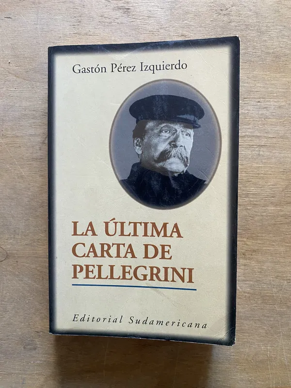 La ultima carta de Pellegrini - Perez Izquierdo (3y6)