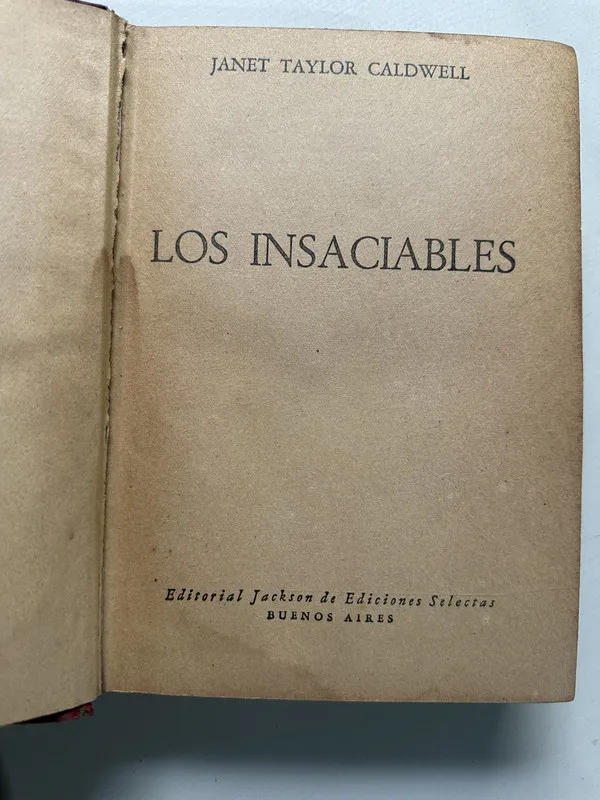 Tapa de Los insaciables - Caldwell Janet Taylor (4S1)