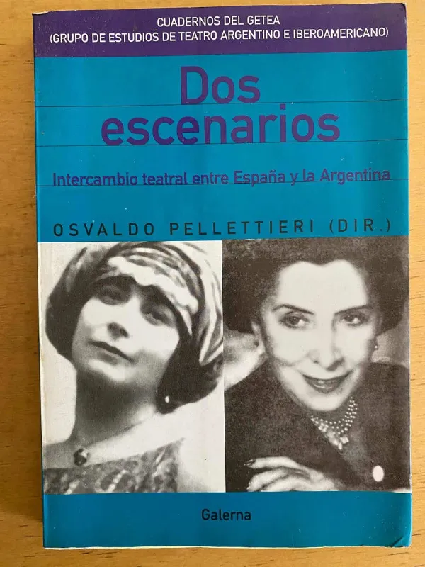 Dos Escenarios. Intercambio Teatral Entre- Pellettieri (j5)
