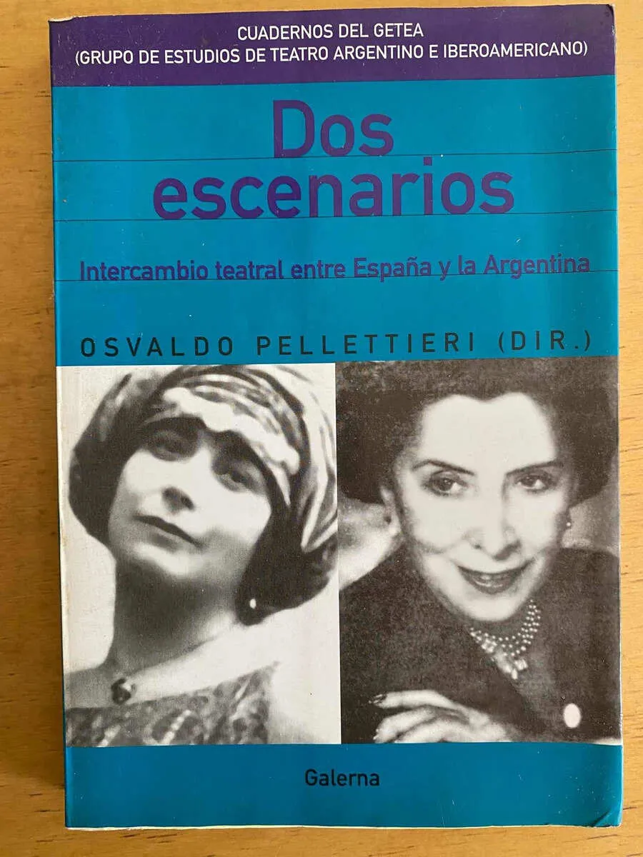 Dos Escenarios. Intercambio Teatral Entre- Pellettieri (j5)