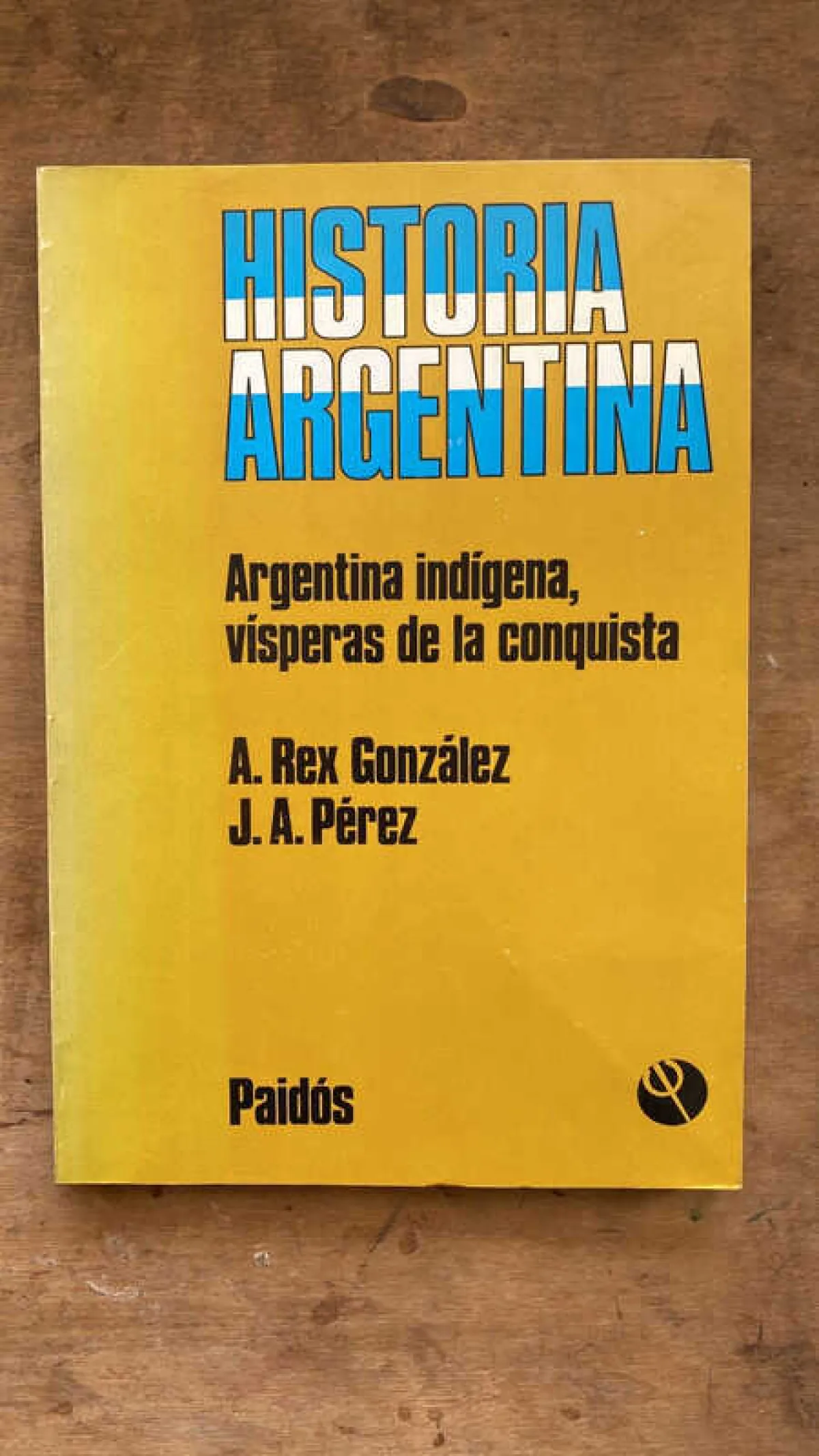 Argentina Indigena, Visperas De La Conq- Rex Gonzalez (ee6)