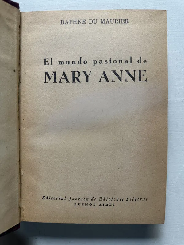 El mundo pasional de Mary Anne - Du Maurier Daphne (4S3)