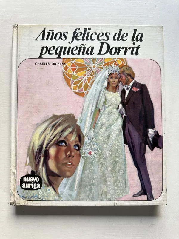 Años felices de la pequeña Dorrit - Dickens Charles (4S6)