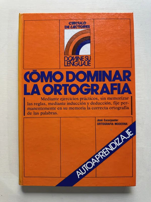 Como dominar la ortografia - Escarpanter Jose (4S6)