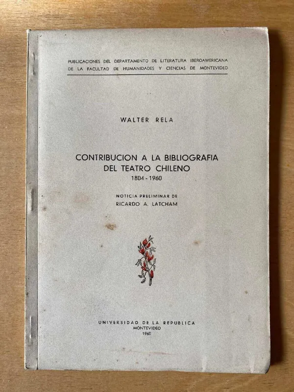 Contribucion A La Bibliografia Del Teatro Chileno- Rela (C6)
