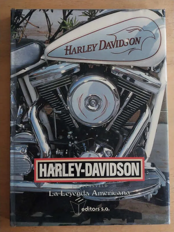 Harley Davidson. La Leyenda Americana - Lensveld, Jim (Aa7)