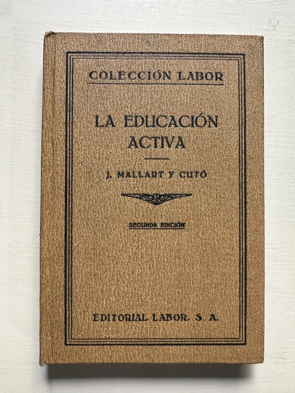 La educacion activa - Mallart y Cuto J. (4S6)