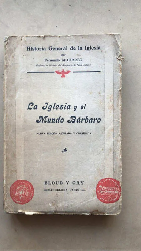 La Iglesia Y El Mundo Barbaro - Mourret, Fernando (aa5)